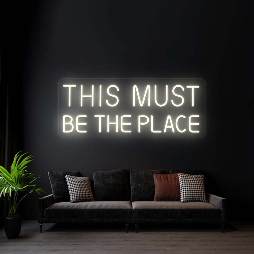 This Must Be The Place LED Neon Sign