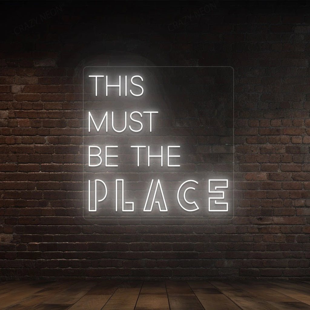 This Must Be The Place LED Neon Sign