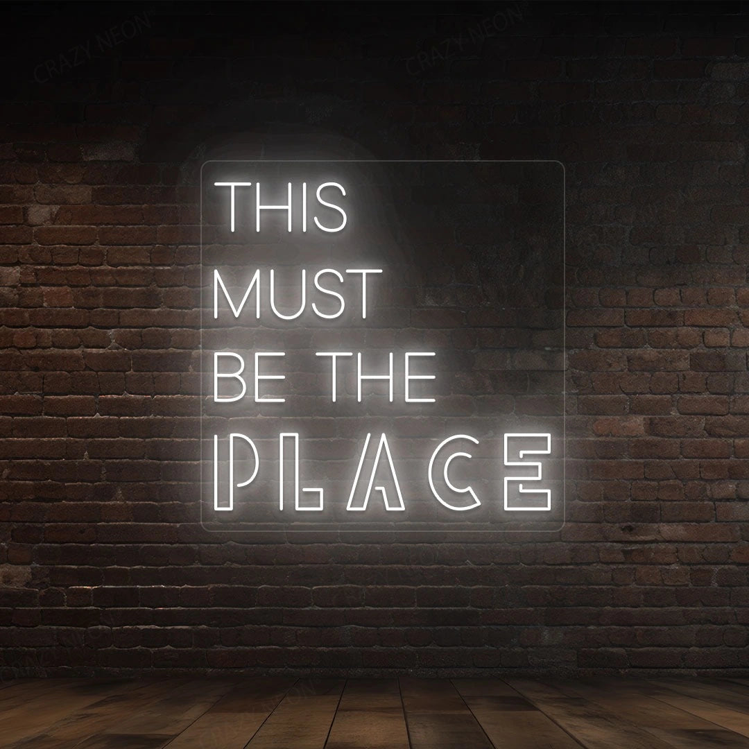 This Must Be The Place LED Neon Sign