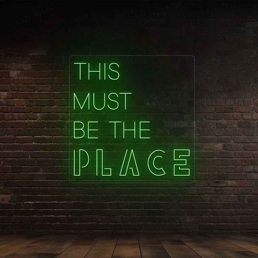 This Must Be The Place LED Neon Sign
