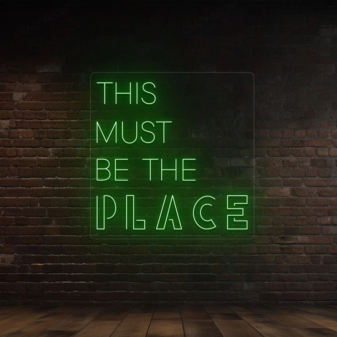 This Must Be The Place LED Neon Sign