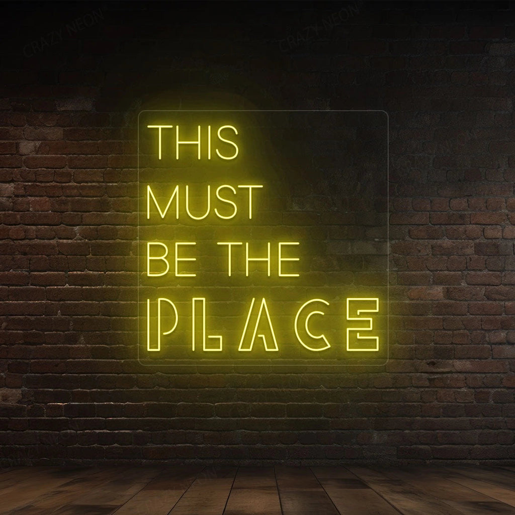 This Must Be The Place LED Neon Sign