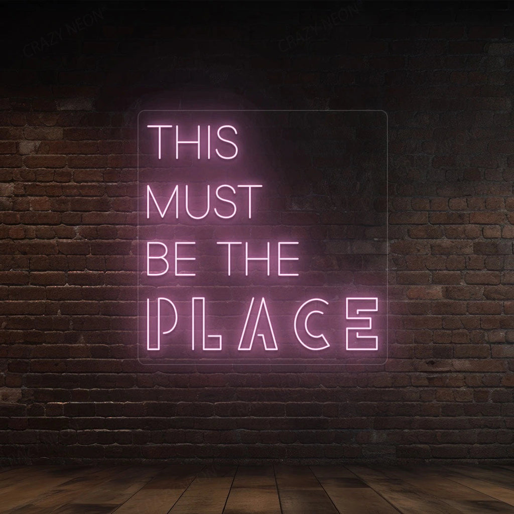 This Must Be The Place LED Neon Sign
