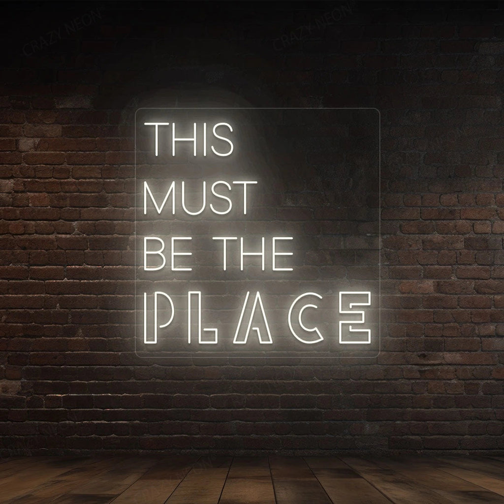 This Must Be The Place LED Neon Sign