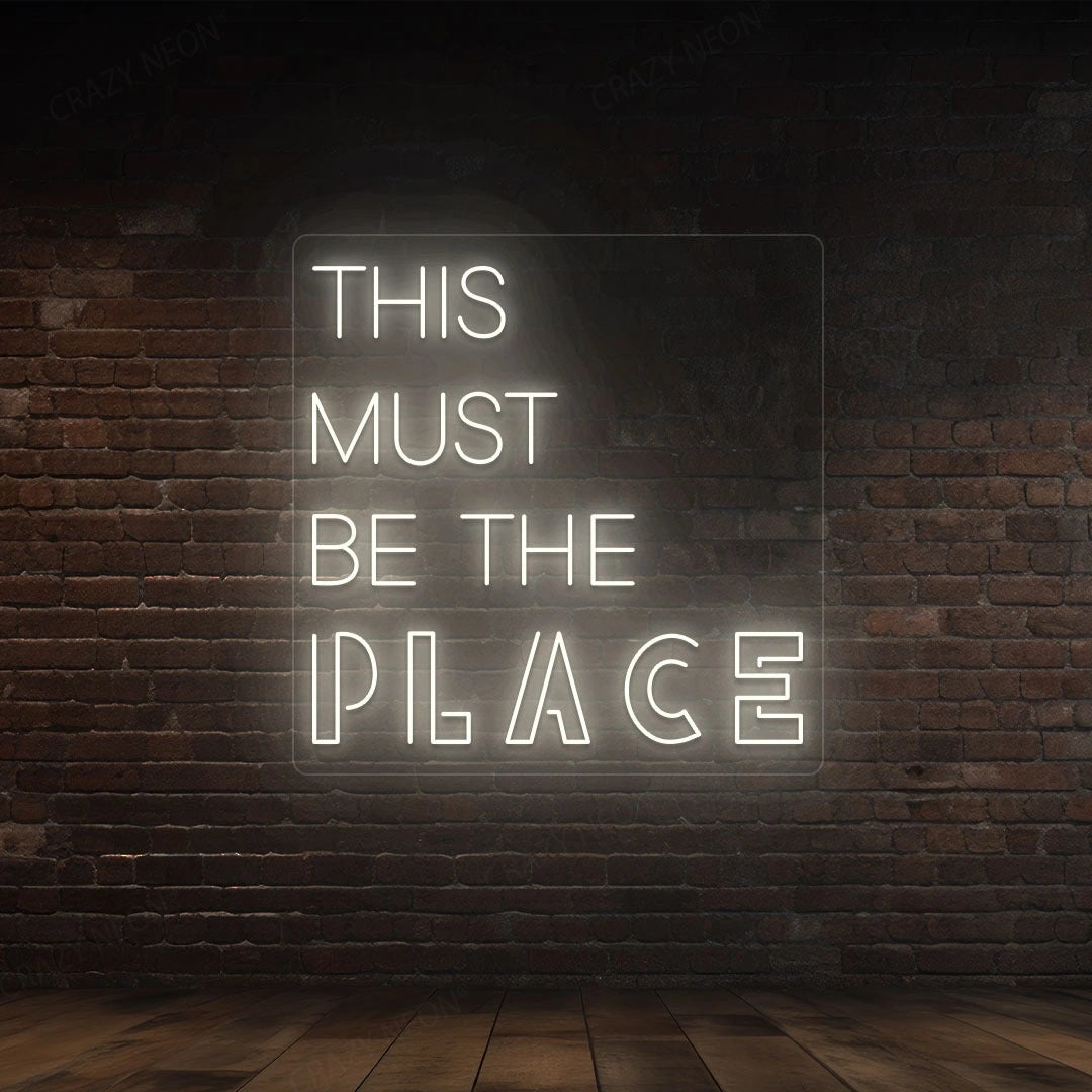 This Must Be The Place LED Neon Sign