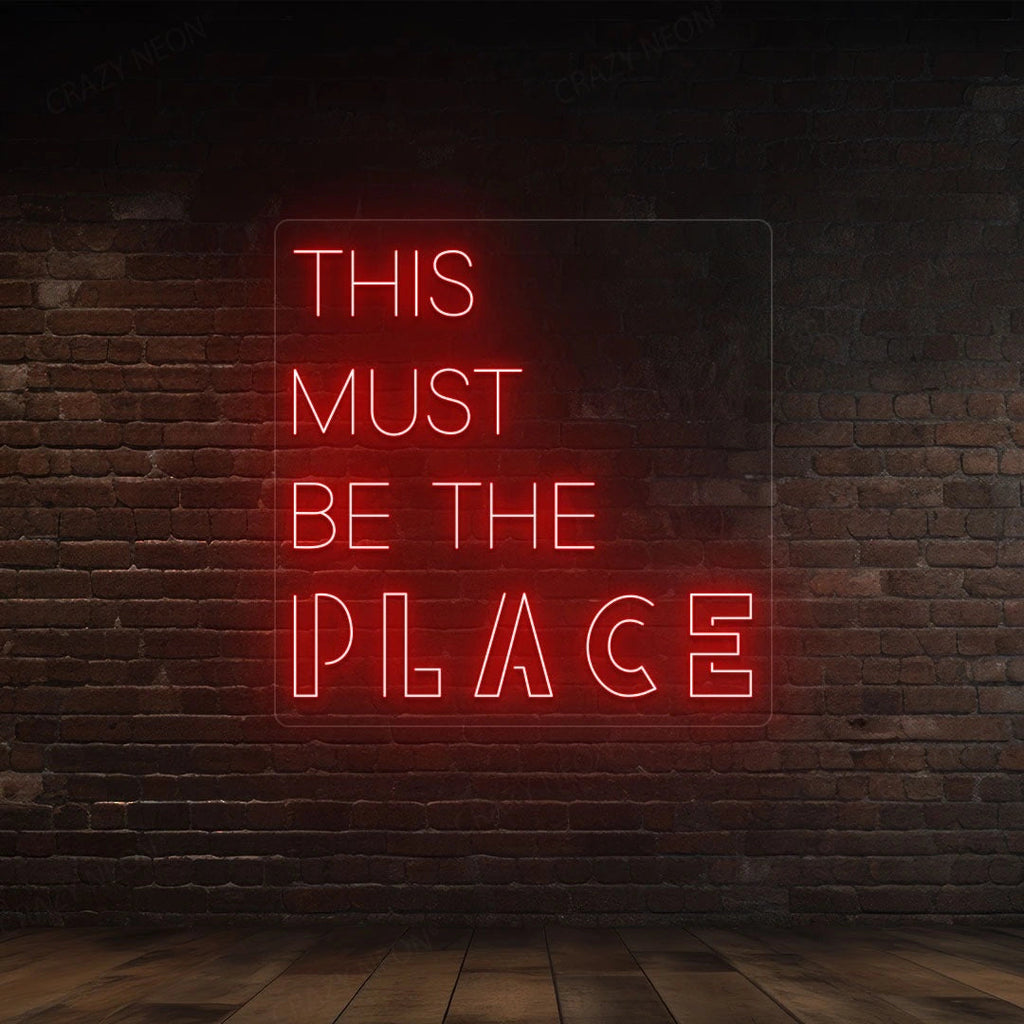 This Must Be The Place LED Neon Sign