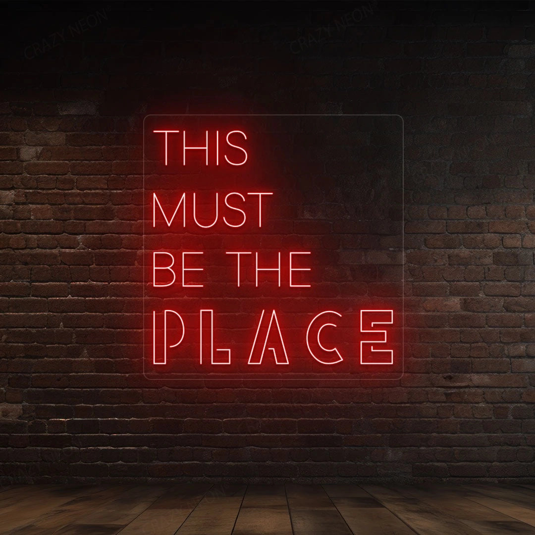 This Must Be The Place LED Neon Sign