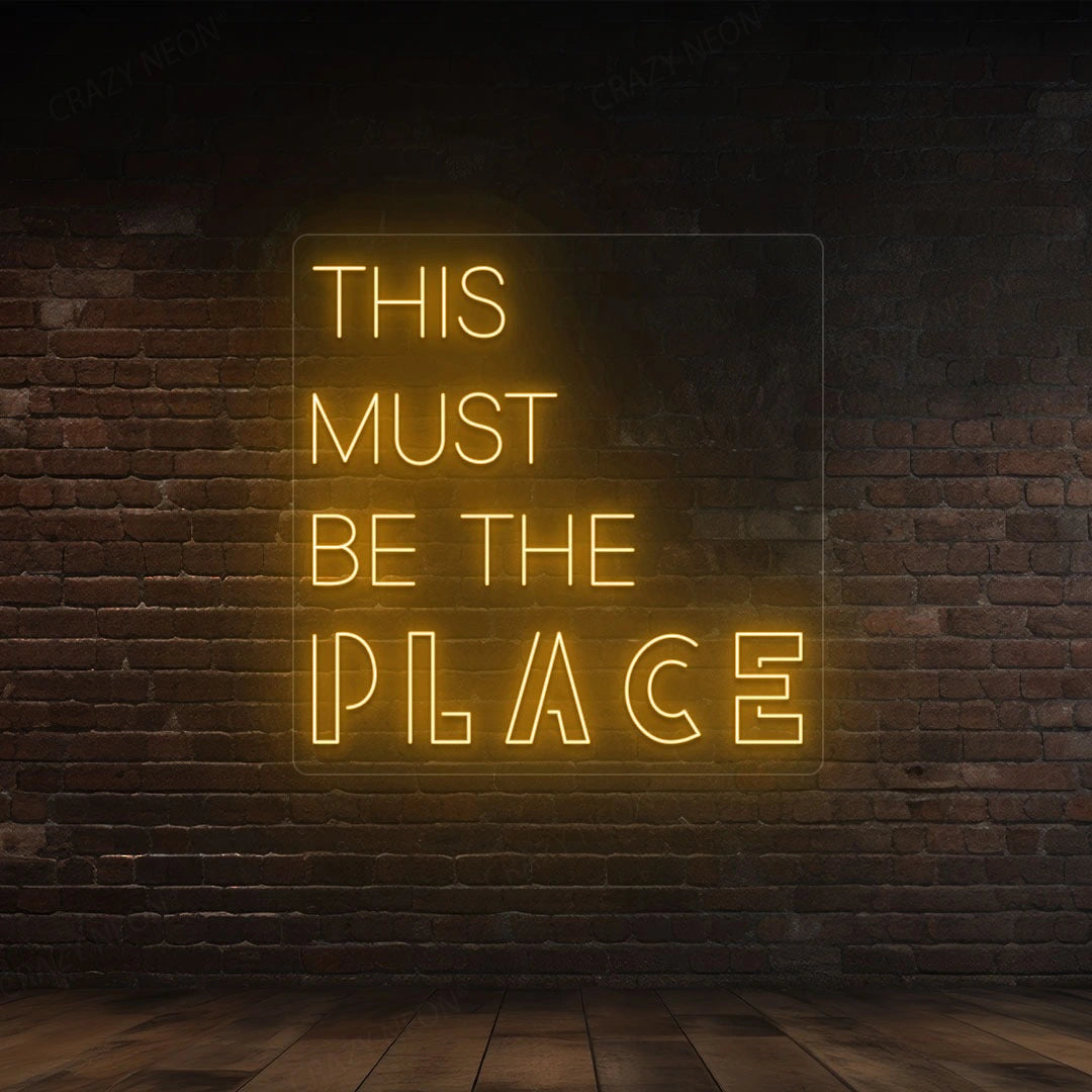 This Must Be The Place LED Neon Sign
