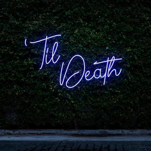 "Til Death" Neon Sign