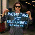 We Fix Cars, Not Relationships (But We'll Try) - LED Neon Sign