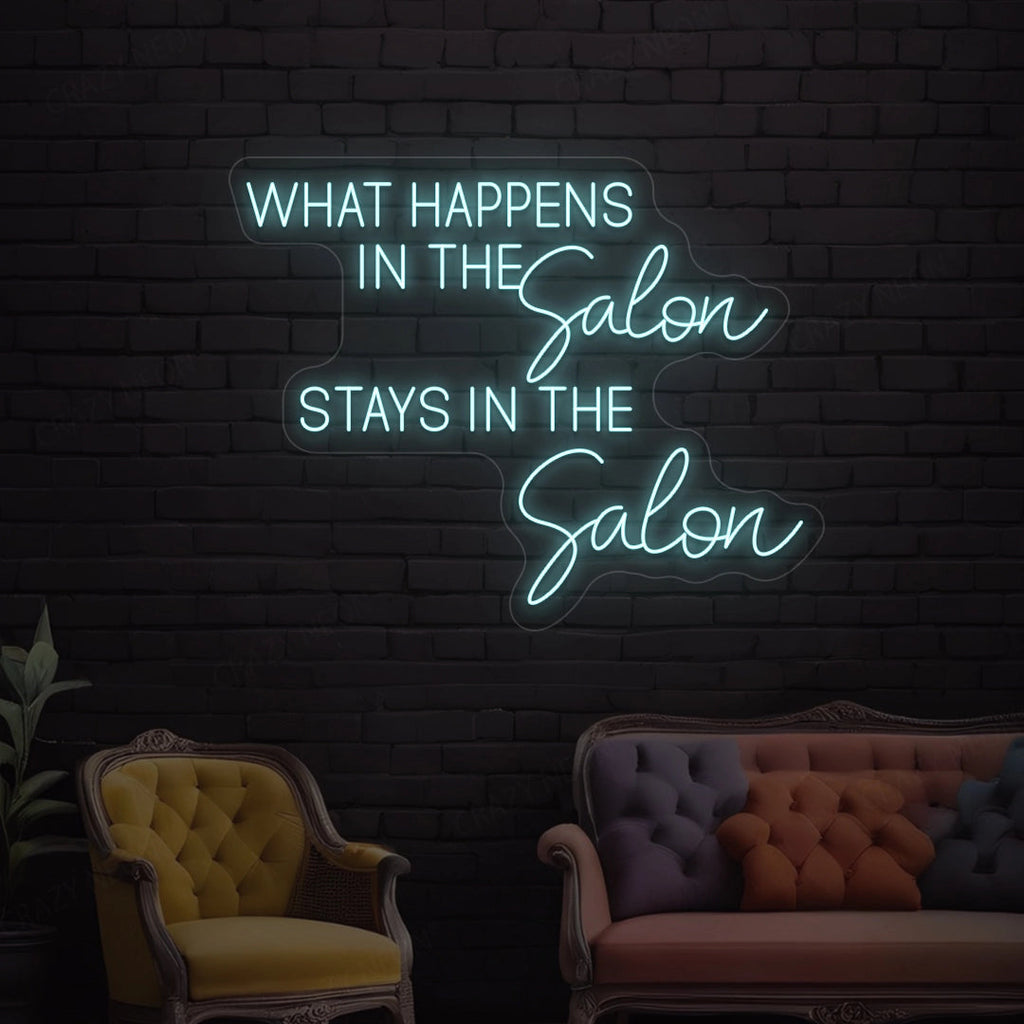 What happens in the salon stays in the salon Neon Sign