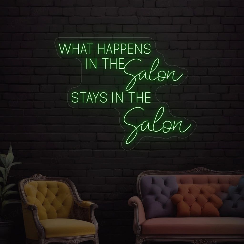 What happens in the salon stays in the salon Neon Sign