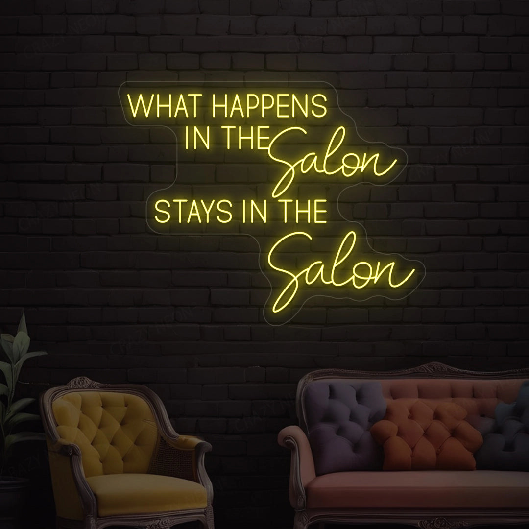 What happens in the salon stays in the salon Neon Sign