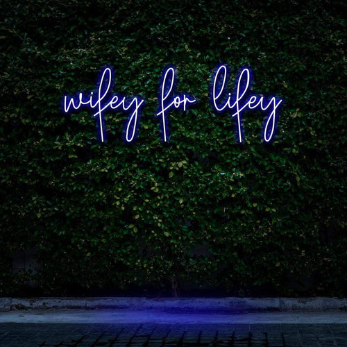 "Wifey For Lifey" Neon Sign