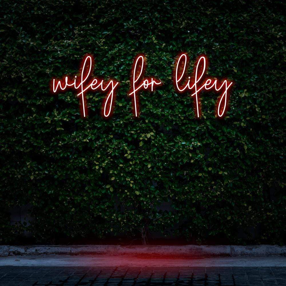 "Wifey For Lifey" Neon Sign