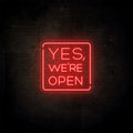 Yes, We're Open Neon Sign