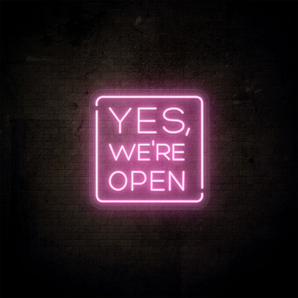 Yes, We're Open Neon Sign