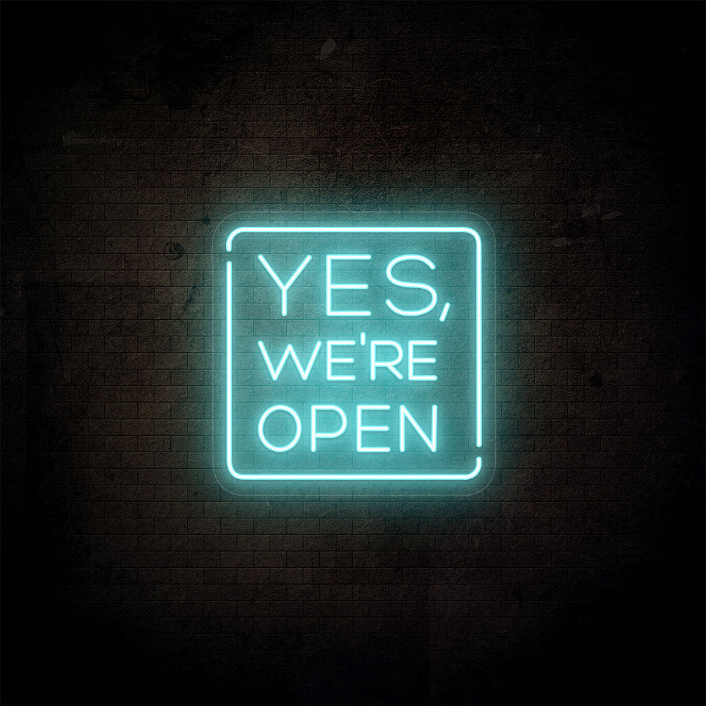 Yes, We're Open Neon Sign