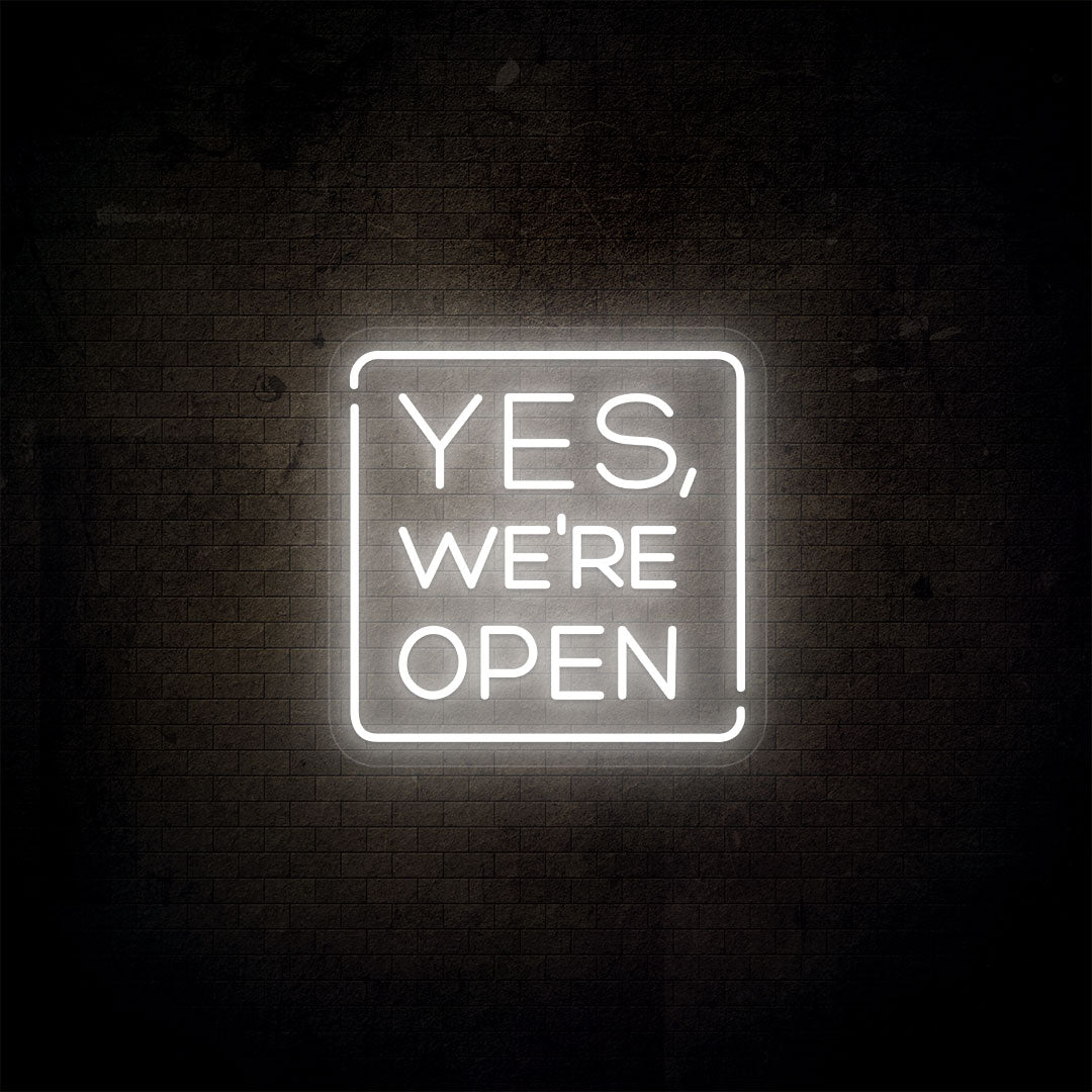Yes, We're Open Neon Sign