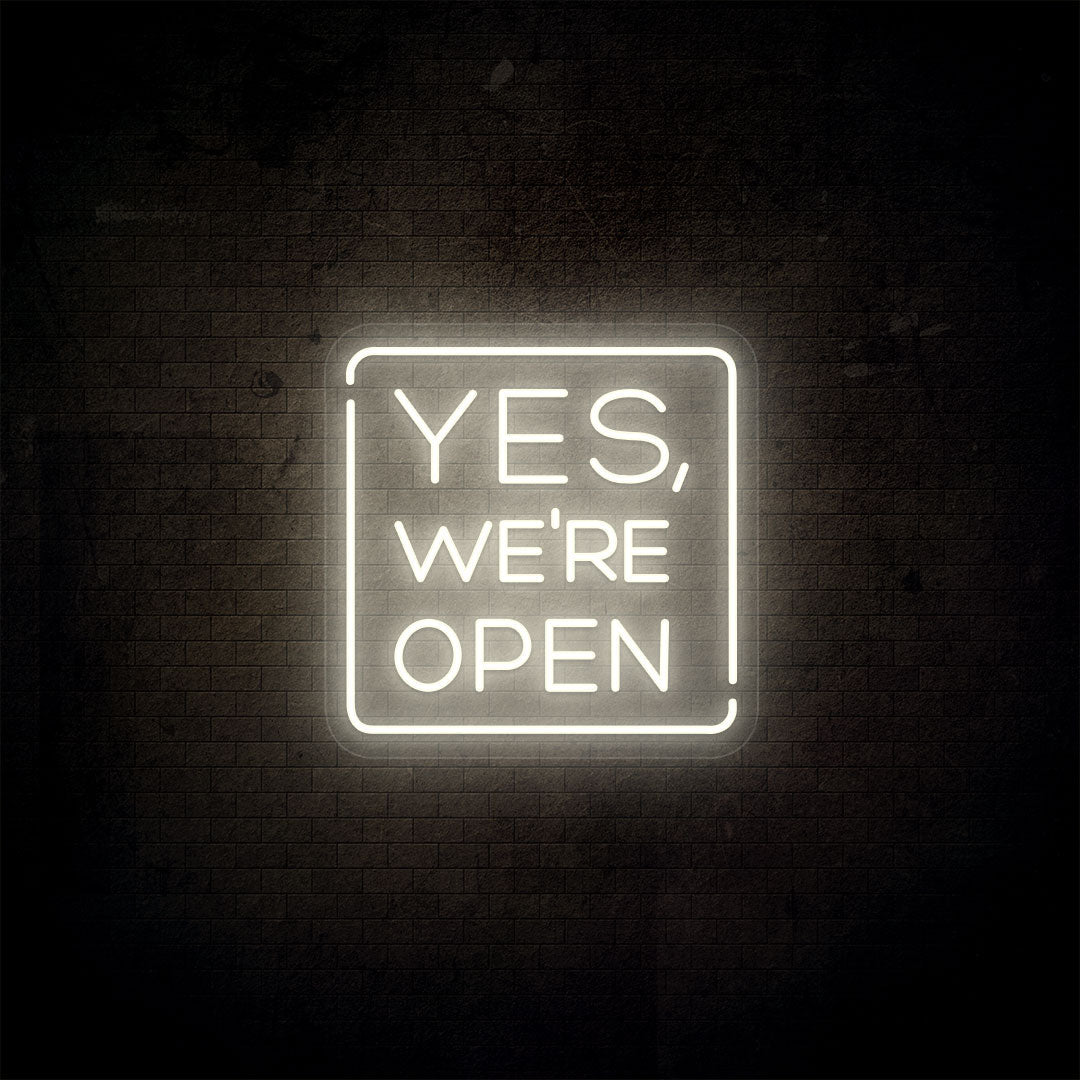 Yes, We're Open Neon Sign